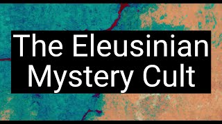 Unraveling Ancient Greece’s Sacred Secrets The Eleusinian Mystery Cult [upl. by Llenil421]