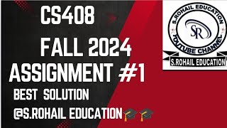 CS408  Assignment 1 Solution  Fall 2024  Best Solution by SRohail [upl. by Adekam]