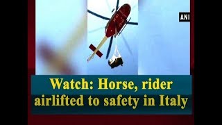 Watch Horse rider airlifted to safety in Italy  Italy News [upl. by Azmah367]