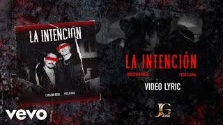 Christian Nodal Peso Pluma  La Intención Lyric Video [upl. by Aneeled668]