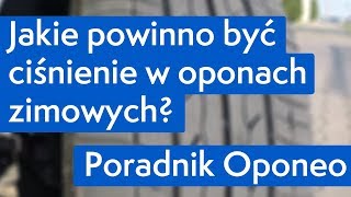 Jakie powinno być ciśnienie w oponach zimowych ● Poradnik Oponeo™ [upl. by Auqemahs26]