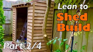 Lean to Shed Build  Part 2 Erecting Frame  Plastic Wrapping  Featheredge Cladding [upl. by Avigdor]