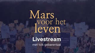 Mars voor het Leven 2024 met tolk gebarentaal [upl. by Xenos88]