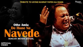 Othe Amla De Hone Ne Navede  Mehak Batool Tribute To Ustad Nusrat Fateh Ali Khan  All Time Hit [upl. by Nomzaj889]