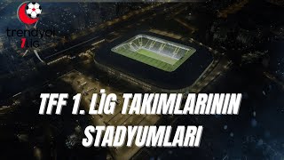 TFF 1LİG TAKIMLARININ STADYUMLARI 20242025 [upl. by Hittel846]