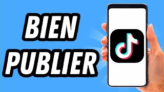 Comment bien publier sur TikTok GUIDE COMPLET [upl. by Ybbil788]