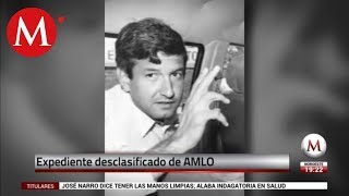 Expedientes desclasificados de AMLO [upl. by Magnien]