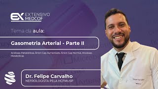 Gasometria Arterial  Parte II Com Dr Felipe Carvalho [upl. by Yance921]