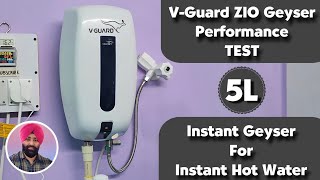 5 Litre Instant Geyser Testing  V guard ZIO Geyser Performance TEST  V Guard Geyser Review [upl. by Bertila]