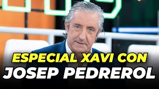 🚨 ¡PEDREROL CON ESPECIAL XAVI [upl. by Yemac]