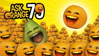 Annoying Orange  Ask Orange 79 Everything Annoying Orange [upl. by Eseilenna]