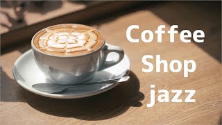 【BGM】☕Coffee Shop JAZZ☕ [upl. by Niwre]