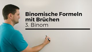 Binomische Formeln mit Brüchen 3 Binom  Rechnen mit Binomen  Mathe by Daniel Jung [upl. by Alimat447]