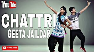 Chattri  Geeta Zaildar  New Punjabi Latest Song  Bhangra Choreography  Piyush Sm [upl. by Orgel]