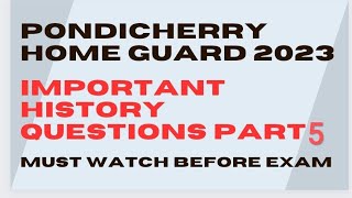 PONDICHERRY HOME GUARD 2023 IMPORTANT HISTORY QUESTIONS PART 5 [upl. by Enenstein]