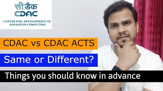 Difference between CDAC and CDAC ACTS  Are those same or different  Things you should know [upl. by Derinna]