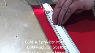 Heissschneidegerät HSG0 Heatcutter HSG0 [upl. by Vaughn]