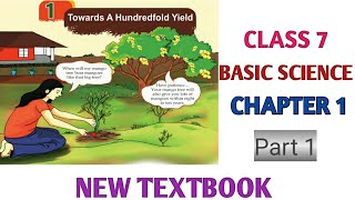 Class 7 Basic Science Chapter 1 Towards A Hundredfold Yield  Kerala Syllabus New textbook Part 1 [upl. by Gombosi]