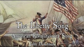 American Revolutionary Song The Liberty Song [upl. by Abell789]