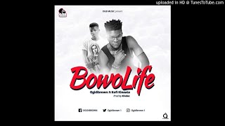 Ogidi Brown – Bowo Life ft Kofi Kinaata Prod by Kin Dee [upl. by Klockau179]