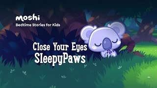 Calming Stories to Help Kids Sleep I Close Your Eyes SleepyPaws [upl. by Smail]