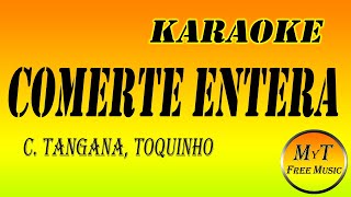 C Tangana Toquinho  Comerte Entera  Karaoke  Instrumental  Lyrics  Letra [upl. by Aiekam]