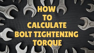 how to calculate bolt tightening torque [upl. by Asseneg935]