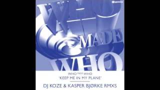 WhoMadeWho quotKeep Me In My Planequot DJ KOZE Remix [upl. by Steep]