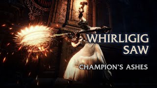 Whirligig Saw Moveset  Dark Souls III Champions Ashes x Bloodborne [upl. by Aleacim]