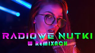 RADIOWE NUTKI VOL43 🎧 NAJLEPSZA MUZYKA KLUBOWA 2024 🔥 REMIXY RADIOWYCH HITÓW [upl. by Irrej191]