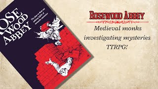 quotRosewood Abbeyquot  Medieval TTRPG of monks investigating mysteries [upl. by Sheree766]