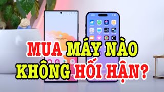 Tư vấn điện thoại Mua máy nào sẽ KHÔNG HỐI HẬN [upl. by Nannahs196]