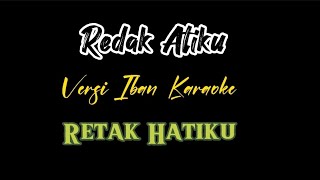 Redak Atiku Versi Iban Karaoke [upl. by Applegate]