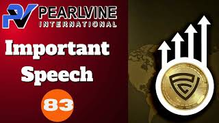 Pearlvine International Important Speech 83 [upl. by Falito203]