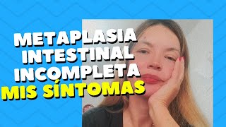 METAPLASIA INTESTINAL INCOMPLETATESTIMONIO [upl. by Rina]