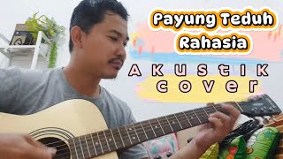 Payung Teduh  Rahasia  Akustik Cover  Gitar Akustik Elektrik Cort AF510E OP  Cipt is  Akustik [upl. by Vena]