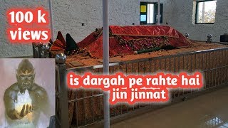 Is dargah pe rahte hai jin jinnat  pahalwan shah baba dulhey [upl. by Aicened156]