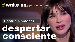 Despertar Consciente de Beatriz Montañez [upl. by Akiwak]