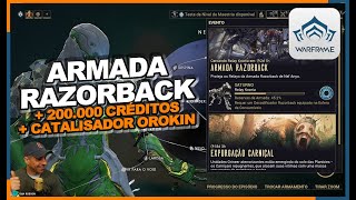 WARFRAME  Evento Armada Razorback  200000 Créditos  Catalisador Orokin [upl. by Auvil]