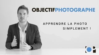 Objectif Photographe  Présentation [upl. by Aicire]