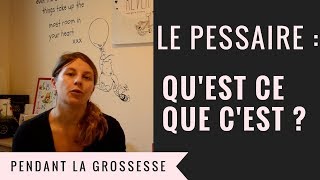 UTILISER UN PESSAIRE PENDANT LA GROSSESSE [upl. by Singh]