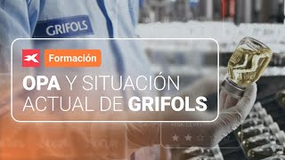 Las CLAVES de la OPA de GRIFOLS [upl. by Odelinda529]