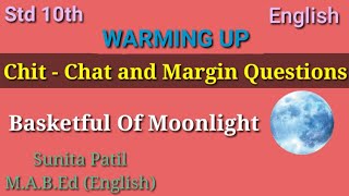 Chit  Chat and Margin Questions of Basketful Of Moonlight  Std 10th English  Sunita Patil [upl. by Assertal]