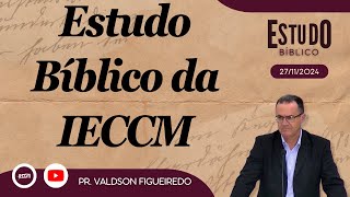 Estudo Bíblico da IECCM [upl. by Wauters]