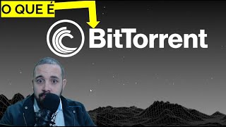 O Que é BITTORRENT BTT e Como Funciona  Compensa Comprar BTT Análise BitTorrent Token [upl. by Gold]