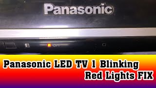 Panasonic LED TV 1 Blinking Red Lights FIX  Easy fix all Panasonic tv red blinking light [upl. by Ycnej213]