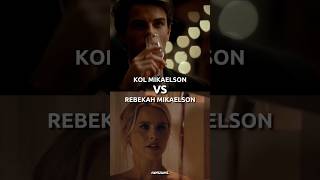 Kol Mikaelson VS Rebekah Mikaelson [upl. by Angadreme]