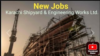 Karachi Shipyard amp Engineering Works Limited Jobs [upl. by Elyag452]