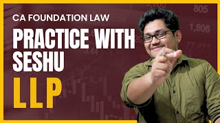 PRACTICE WITH SESHU  LLP  CA FOUNDATION  LAW [upl. by Bouley]