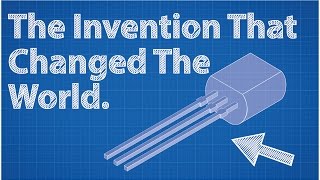 Transistors  The Invention That Changed The World [upl. by Blim]